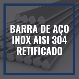 BARRA DE AÇO INOX AISI 304 - RETIFICADO